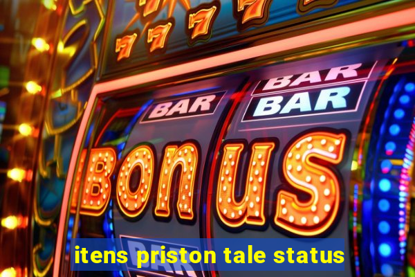 itens priston tale status